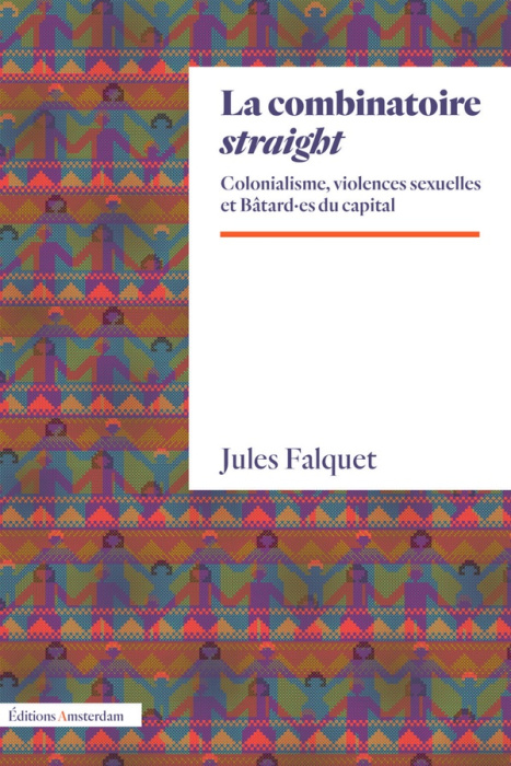Emprunter La combinatoire straight. Colonialisme, violences sexuelles et Bâtard·es du capital livre