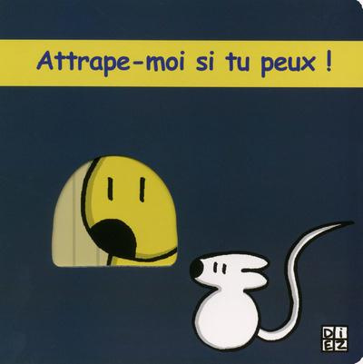 Emprunter Attrape-moi si tu peux ! livre