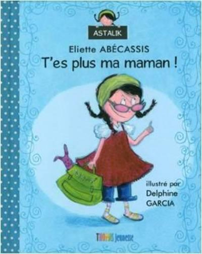 Emprunter T'es plus ma maman ! livre