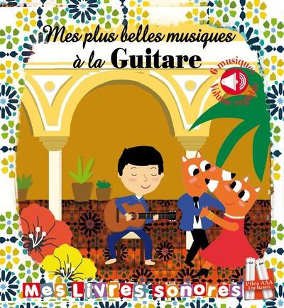 Emprunter Mes plus belles musiques à la guitare livre