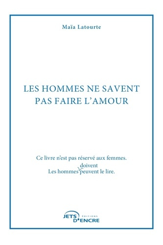 Emprunter Les hommes ne savent pas faire l'amour livre