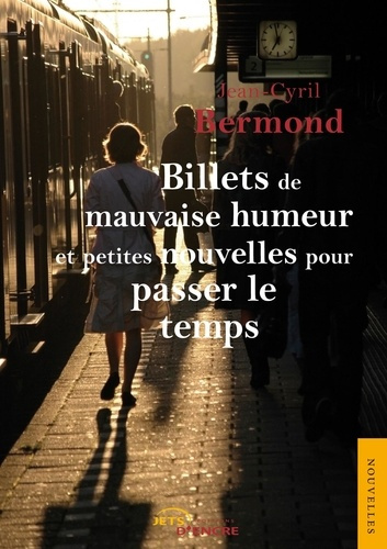 Emprunter Billets de mauvaise humeur et petites nouvelles pa livre