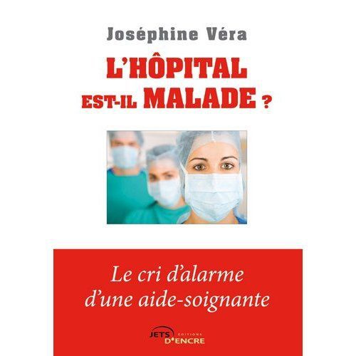 Emprunter L'hôpital est-il malade ? Le cri d'alarme d'une aide-soignante livre