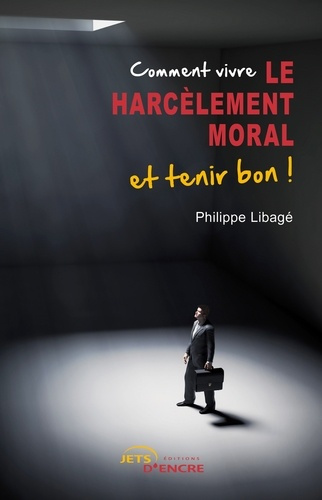 Emprunter Comment vivre le harcèlement moral et tenir bon livre