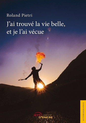 Emprunter J'ai trouvé la vie belle, et je l'ai vécue livre