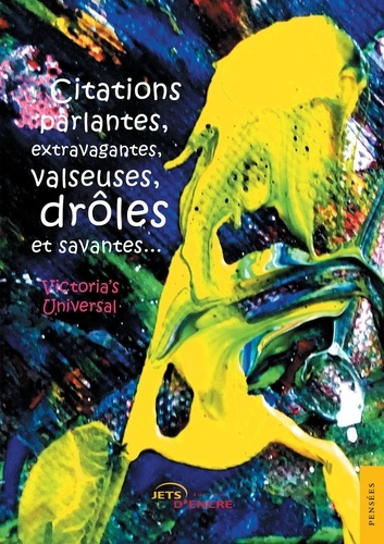 Emprunter Citations parlantes, extravagantes, valseuses, drôles et savantes livre