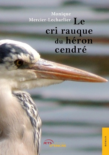 Emprunter Le cri rauque du héron cendré livre