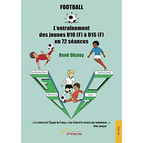 Emprunter Football. L'entraînement des jeunes U10 à U15 en 72 séances livre