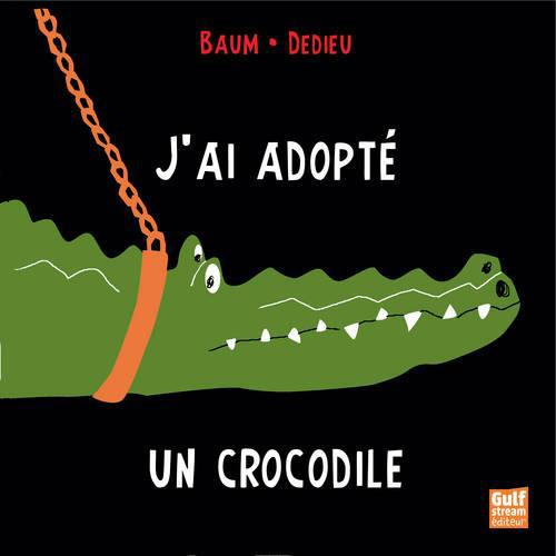 Emprunter J'ai adopté un crocodile livre