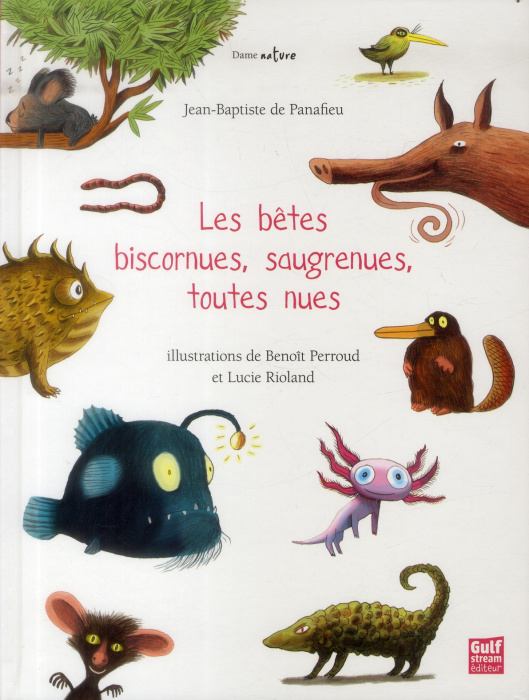 Emprunter Les bêtes biscornues, saugrenues, toutes nues livre