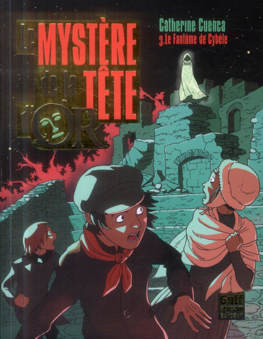 Emprunter Le mystère de la Tête d'Or Tome 3 : Le fantôme de Cybèle livre