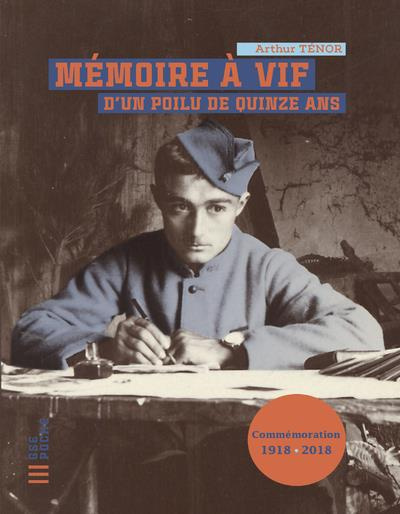 Emprunter Mémoire à vif d'un Poilu de quinze ans livre
