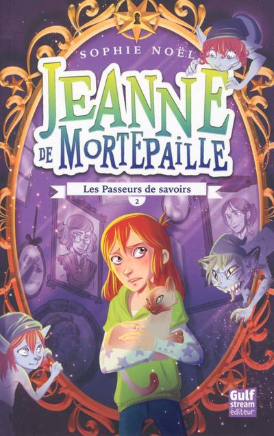 Emprunter Jeanne de Mortepaille Tome 2 : Les passeurs de savoirs livre