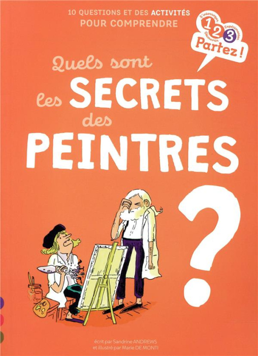 Emprunter Quels sont les secrets des peintres ? 10 questions et des activités pour comprendre livre
