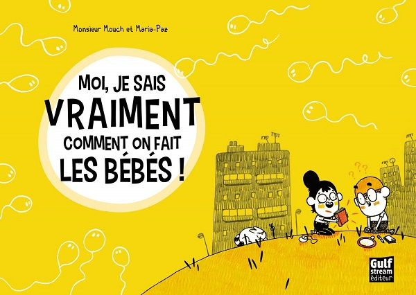 Emprunter Moi, je sais vraiment comment on fait les bébés ! livre