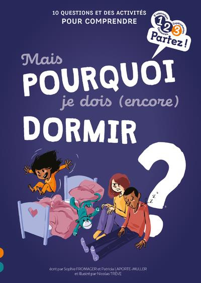 Emprunter Mais pourquoi je dois (encore) dormir ? livre
