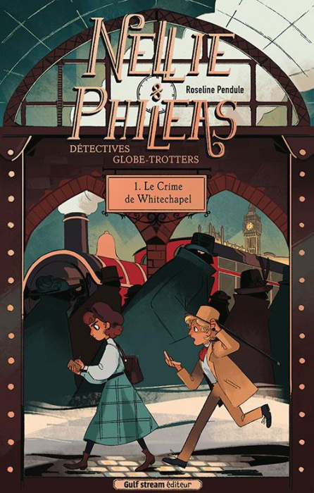 Emprunter Nellie & Phileas - Détectives globe-trotteurs Tome 1 : Le crime de Whitechapel livre