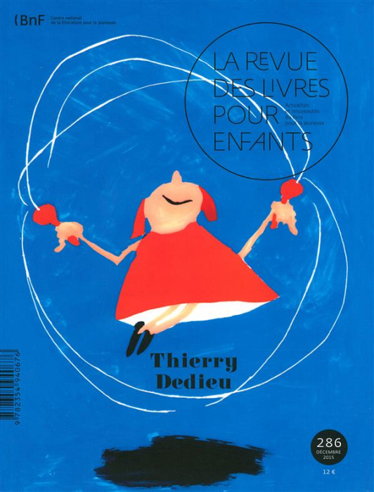 Emprunter La revue des livres pour enfants N° 286, Décembre 2015 : Thierry Dedieu livre
