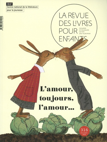Emprunter La revue des livres pour enfants N° 316, décembre 2020 : L'amour, toujours, l'amour... livre