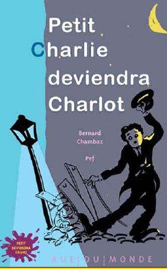 Emprunter Petit Charlie deviendra Charlot livre