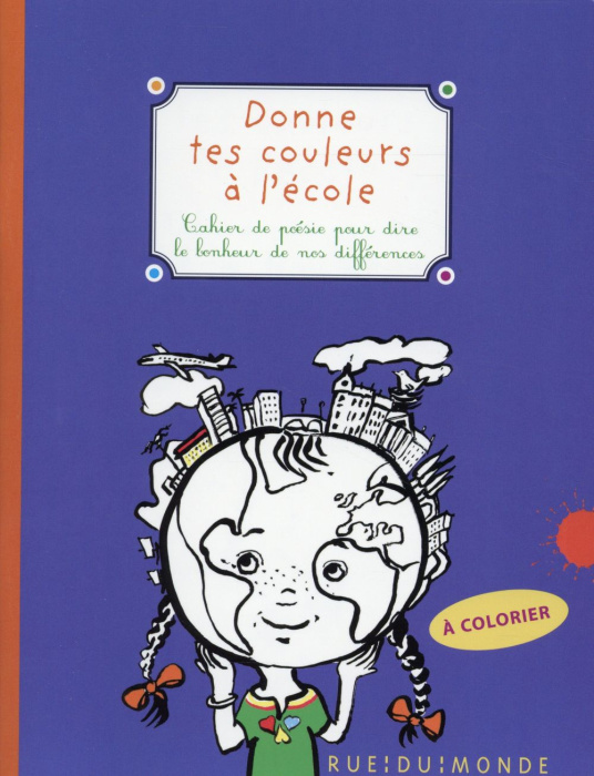 Emprunter Donne tes couleurs à l'école / Cahier de poésie pour dire le bonheur de nos différences livre