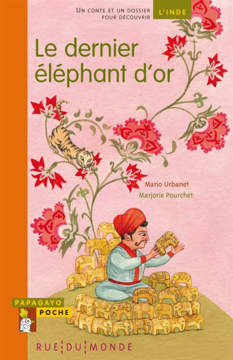 Emprunter Le dernier éléphant d'or. Un conte et un dossier pour découvrir l'Inde livre