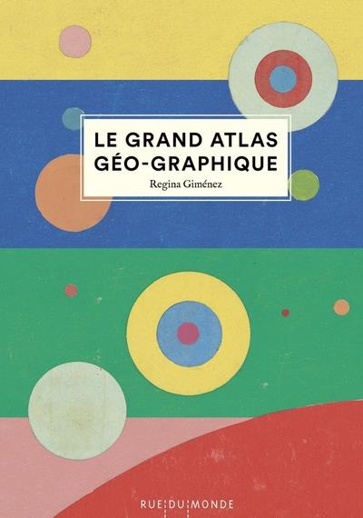 Emprunter Le grand atlas géo-graphique livre