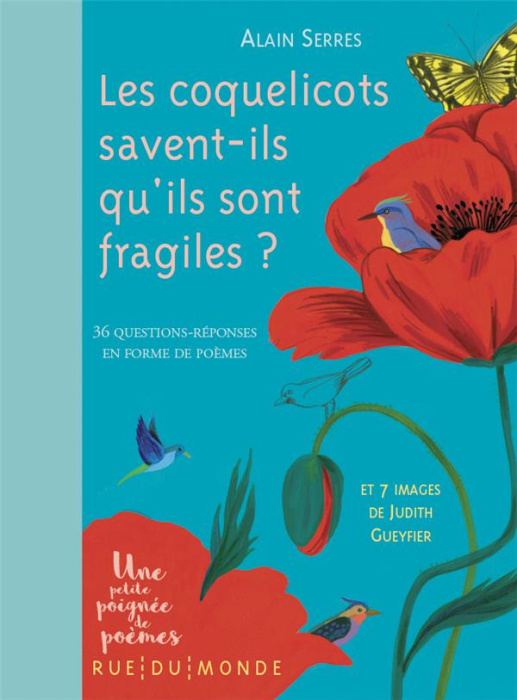 Emprunter Les coquelicots savent-ils qu'ils sont fragiles ? 36 questions-réponses en forme de poèmes livre