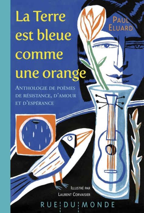 Emprunter La Terre est bleue comme une orange. Anthologie de poèmes de résistance, d'amour et d'espérance livre