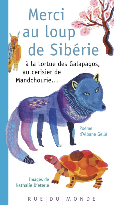 Emprunter Merci au loup de Sibérie, à la tortue des Galapagos, au cerisier de Mandchourie... livre