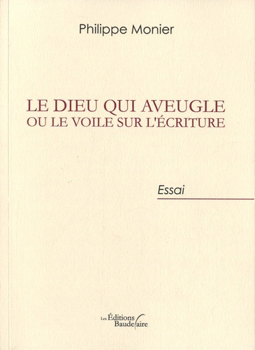 Emprunter Le Dieu qui aveugle ou le voile sur l'écriture. Du judaïsme chrétien au christianisme des nations livre