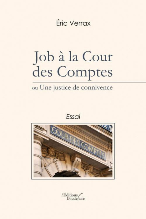 Emprunter Job à la Cour des Comptes ou Une justice de connivence livre