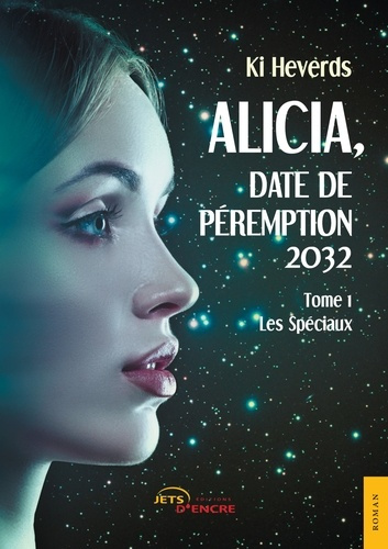 Emprunter Les Spéciaux. Tome 1, Alicia, date de péremption 2032 livre