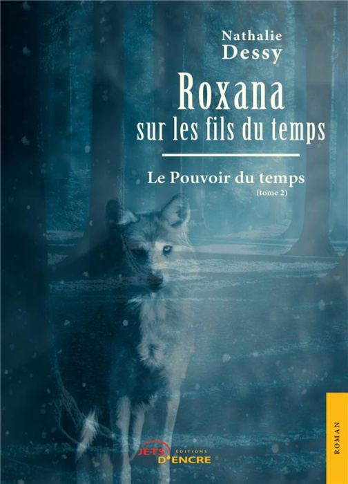 Emprunter Roxana sur les fils du temps Tome 2 : Le pouvoir du temps livre