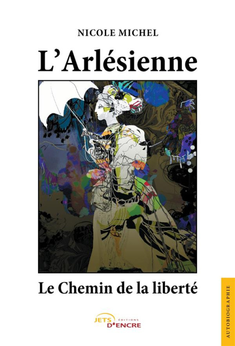 Emprunter L'Arlésienne. Le chemin de la liberté livre