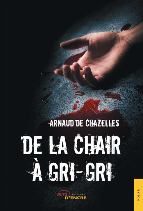 Emprunter De la chair à gri-gri livre