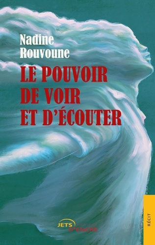 Emprunter Le pouvoir de voir et d'écouter livre