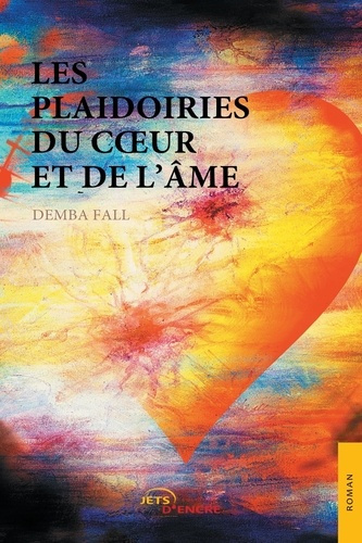 Emprunter Les plaidoiries du coeur et de l'âme livre