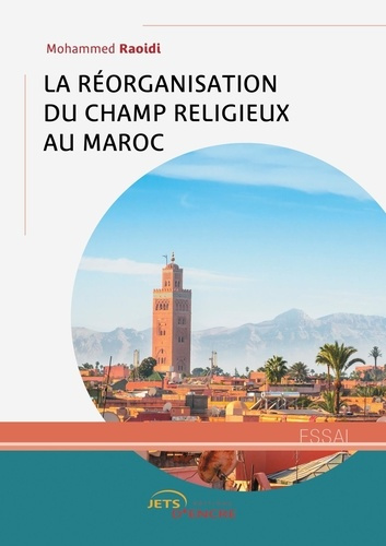 Emprunter La réorganisation du champ religieux au Maroc livre