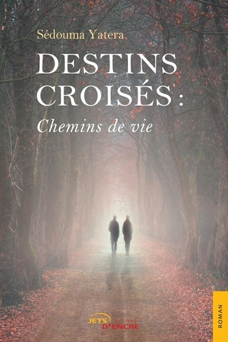 Emprunter Destins croisés : chemins de vie livre
