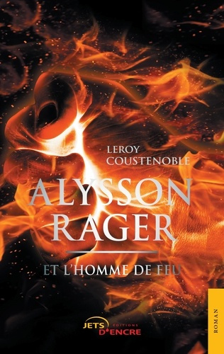 Emprunter Alysson Rager et l'Homme de feu (Tome 2) livre