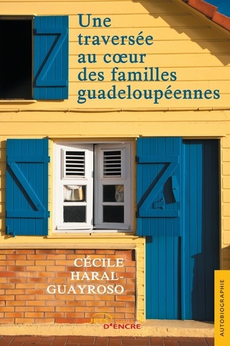 Emprunter Une traversée au coeur des familles guadeloupéennes livre