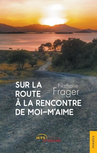 Emprunter Sur la route à la rencontre de moi-m'aime livre