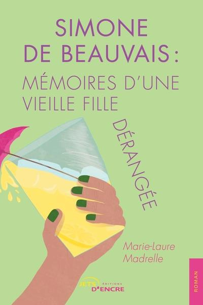 Emprunter Simone de Beauvais : Mémoires d'une vieille fille dérangée livre