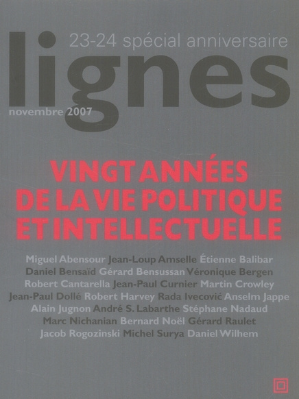 Emprunter Lignes N° 23-24, Novembre 2007 : Vingt années de la vie politique et intellectuelle livre