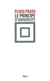 Emprunter Le principe d'université. Comme droit inconditionnel à la critique livre