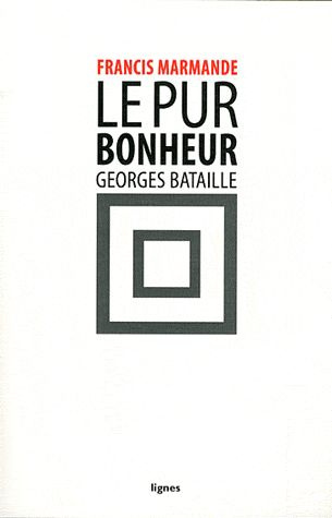 Emprunter Le pur bonheur, Georges Bataille livre