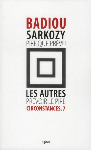 Emprunter Circonstances. Tome 7, Sarkozy : pire que prévu ; Les autres : prévoir le pire livre