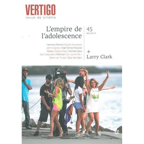 Emprunter Vertigo N° 45 été 2013 : L'empire de l'adolescence. Larry Clark livre
