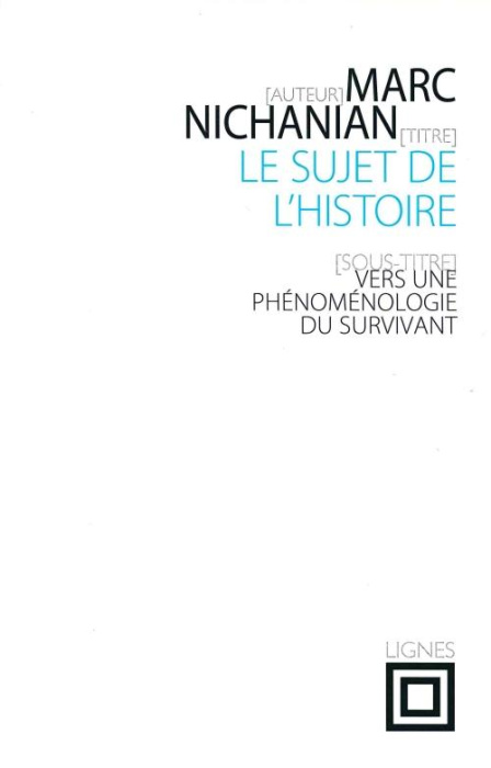 Emprunter Le sujet de l'histoire. Vers une phénoménologie du survivant livre